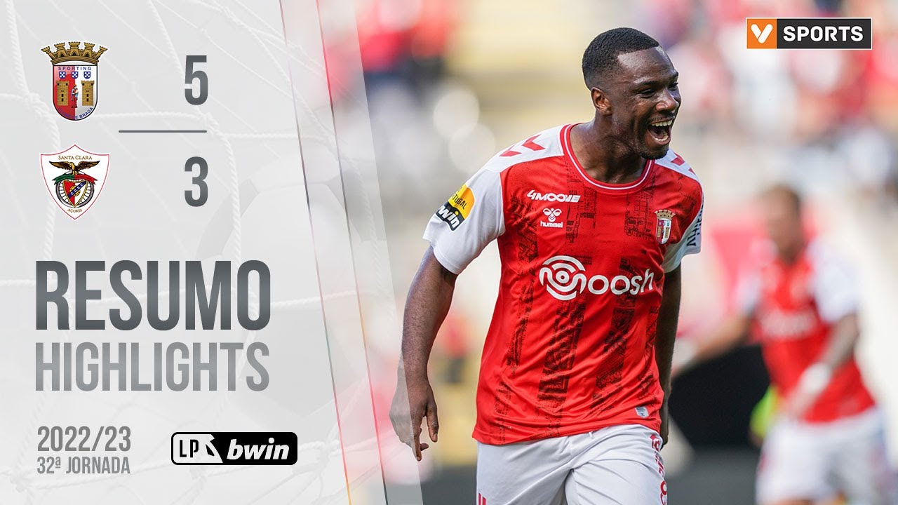 Highlights | Resumo: SC Braga 5-3 Santa Clara (Liga 22/23 #32)