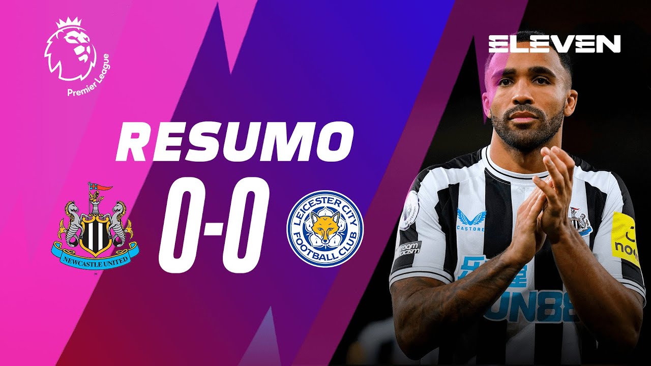 Resumo | Newcastle 0-0 Leicester | Premier League 22/23