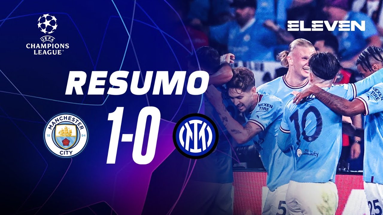 Resumo | Manchester City 1-0 Inter Milan | Champions League 22/23