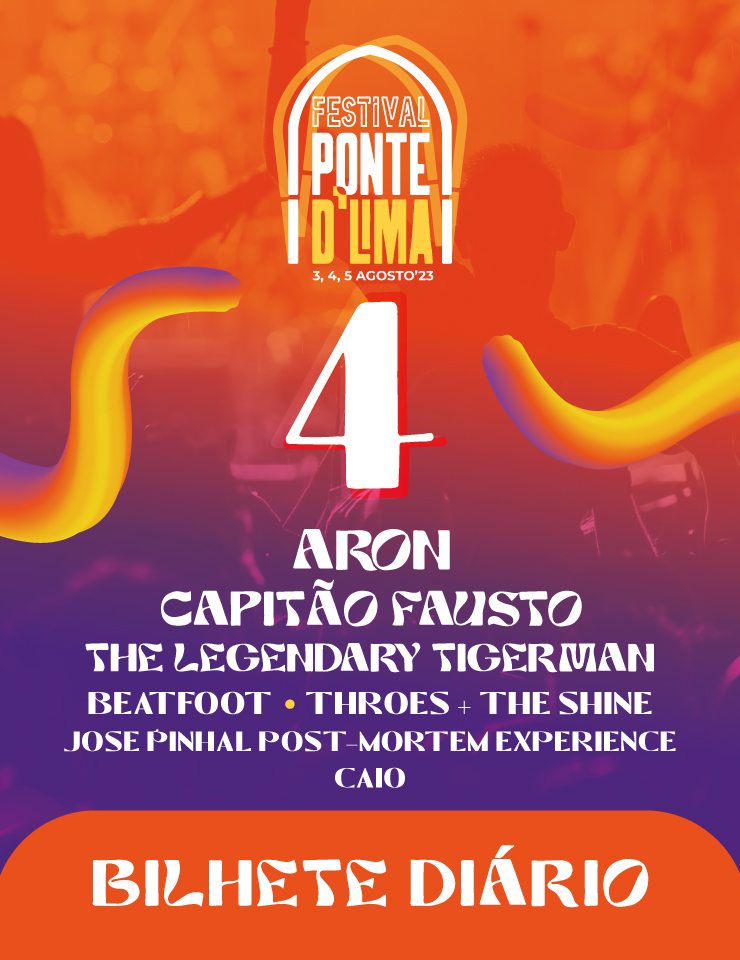 Bilhete Di&aacute;rio 04 agosto – Festival Ponte D&acute;Lima