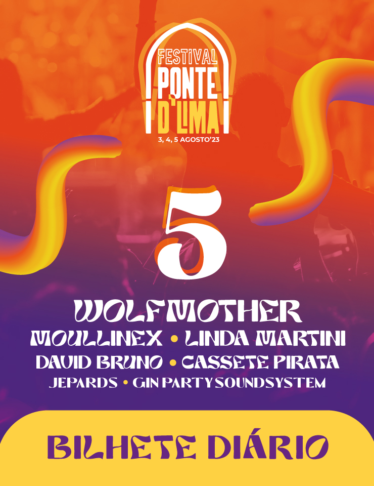 Bilhete Di&aacute;rio 05 agosto – Festival Ponte D’Lima