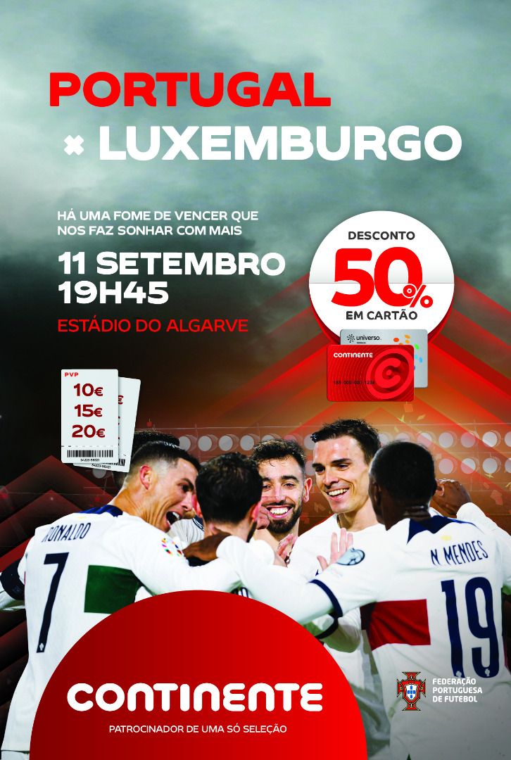 Bilhetes com 50% desconto em Cart&atilde;o Continente para jogo Portugal-Luxemburgo na Qualifica&ccedil;&atilde;o EURO’2024