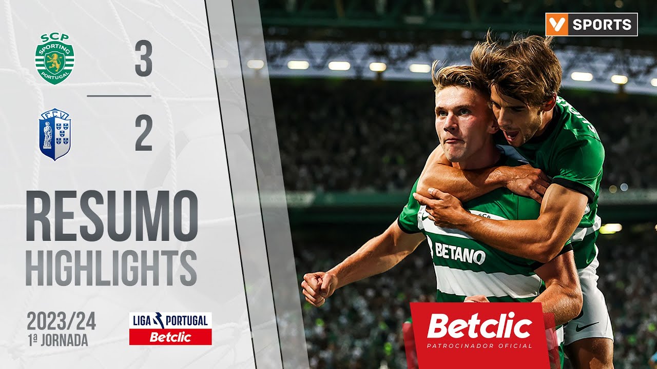 Resumo: Sporting 3-2 FC Vizela (Liga 23/24 #1)