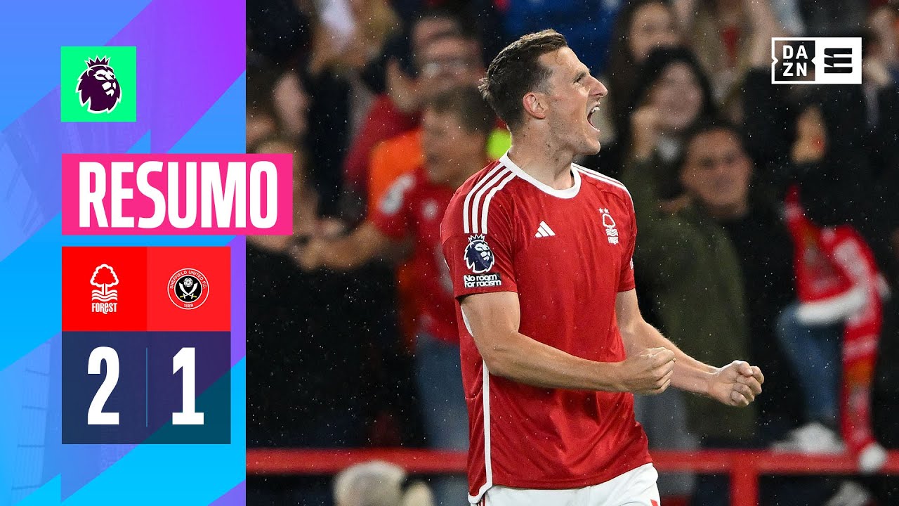 Resumo | Nottingham Forest 2-1 Sheffield | Premier League 23/24