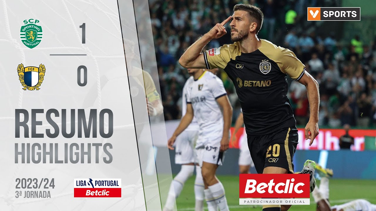 Resumo: Sporting 1-0 Famalic&atilde;o (Liga 23/24 #3)