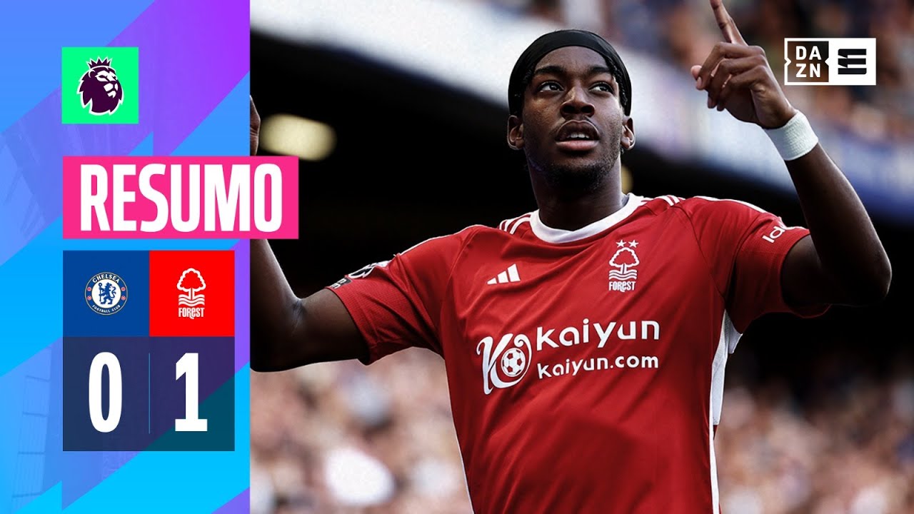 Resumo | Chelsea 0-1 Nottingham Forest | Premier League 23/24