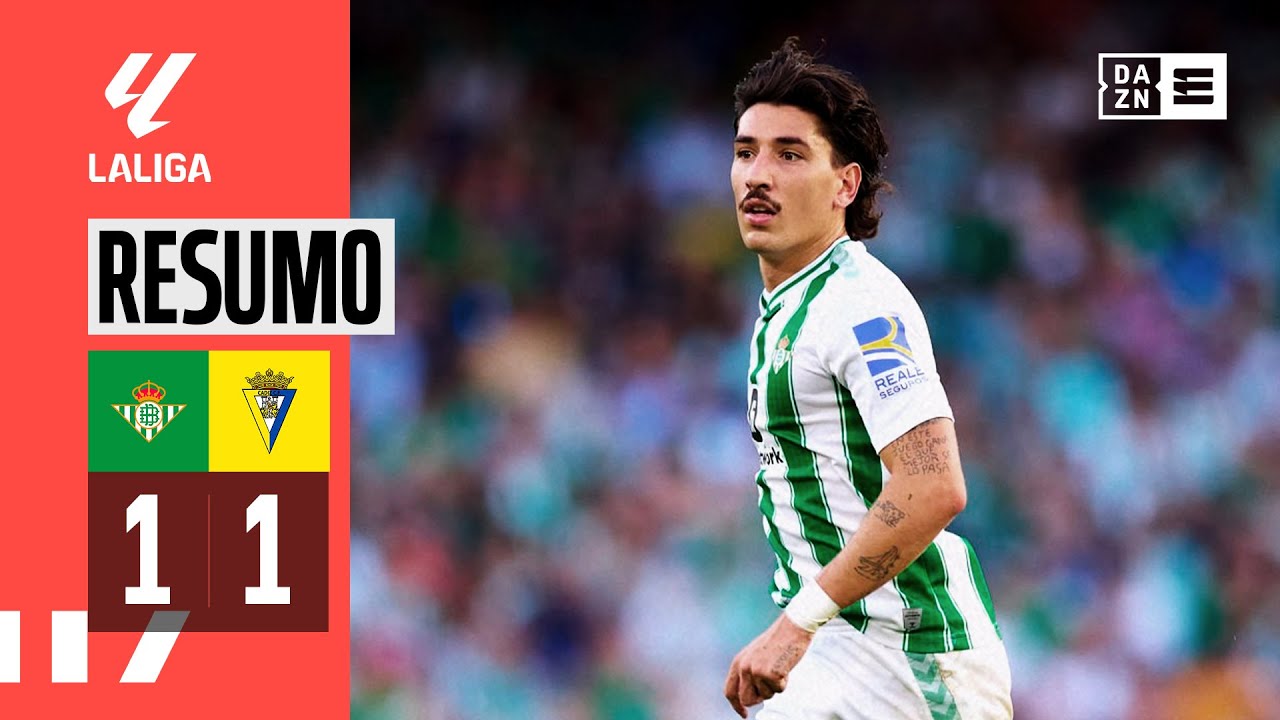 Resumo | Real Betis 1-1 C&aacute;diz CF | LaLiga 23/24
