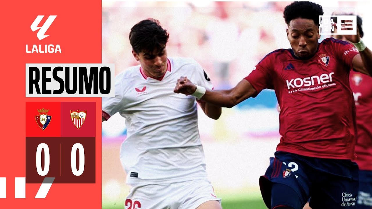 Resumo | CA Osasuna 0-0 Sevilla FC | LaLiga 23/24