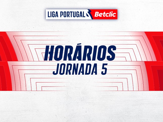 Revelados os Hor&aacute;rios dos Jogos da Jornada 5 da Liga Portugal Betclic