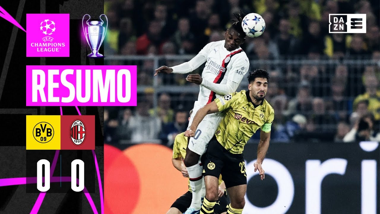 Resumo | Dortmund 0-0 Milan | Champions League 23/24