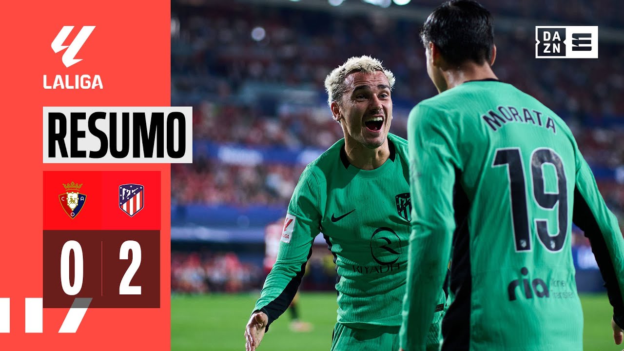 Resumo | Osasuna 0-2 Atl. Madrid | LaLiga 23/24