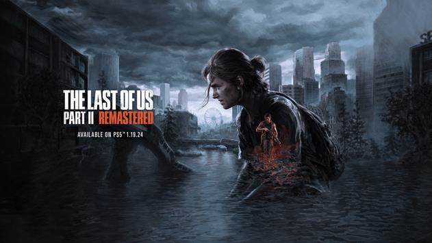 The Last of Us Parte II Remastered j&aacute; est&aacute; dispon&iacute;vel para reserva