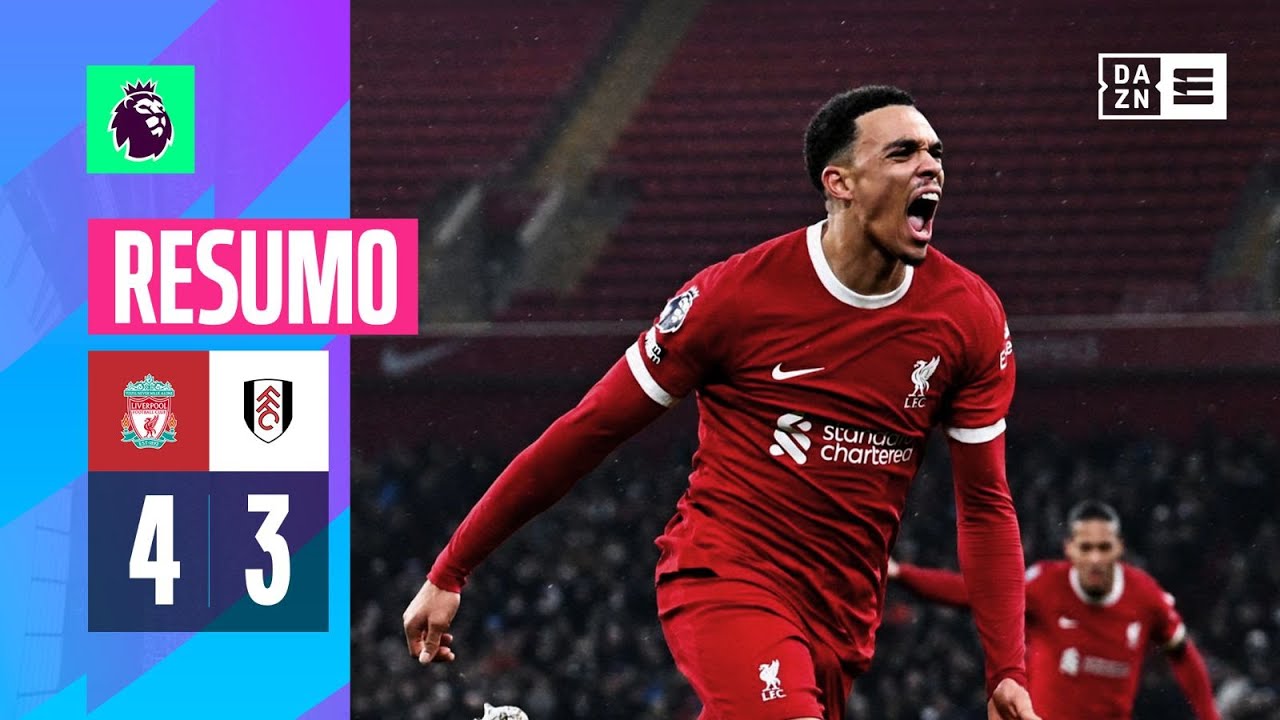 Resumo | Liverpool 4-3 Fulham | Premier League 23/24
