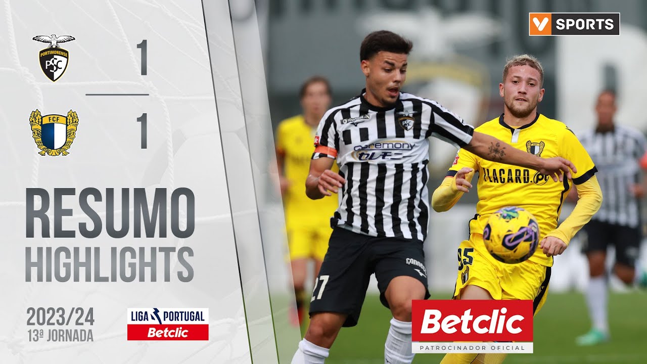 Resumo: Portimonense 1-1 Famalic&atilde;o (Liga 23/24 #13)