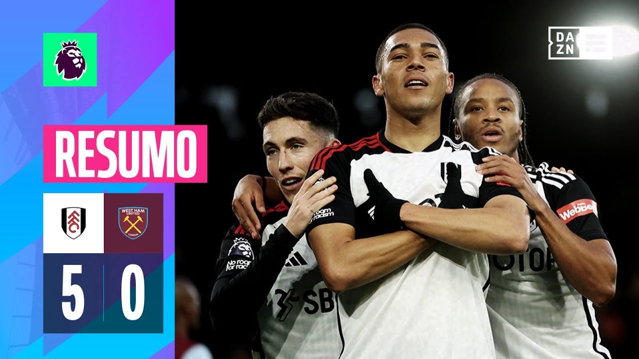 Resumo | Fulham 5-0 West Ham | Premier League 23/24