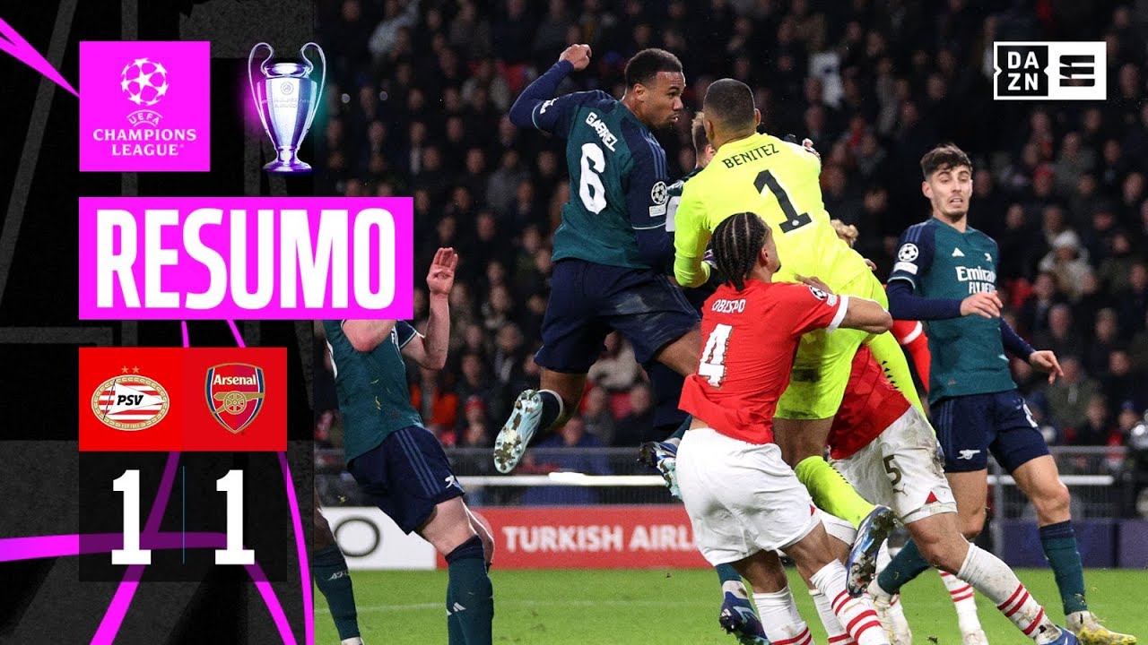 Resumo | PSV 1-1 Arsenal | Champions League 23/24