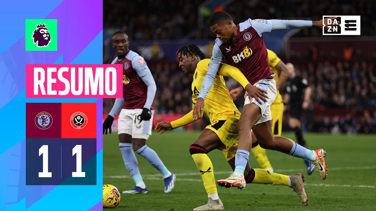Resumo | Aston Villa 1-1 Sheffield | Premier League 23/24