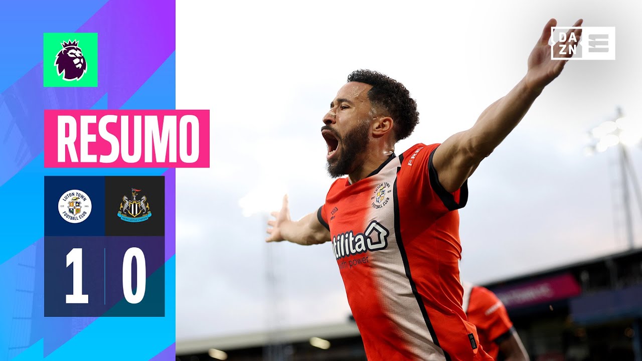 Resumo | Luton Town 1-0 Newcastle | Premier League 23/24