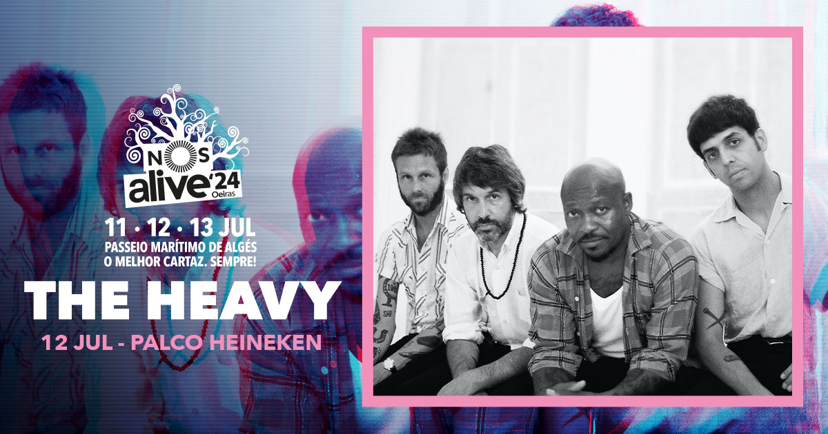 The Heavy confirmados no NOS Alive’ 24