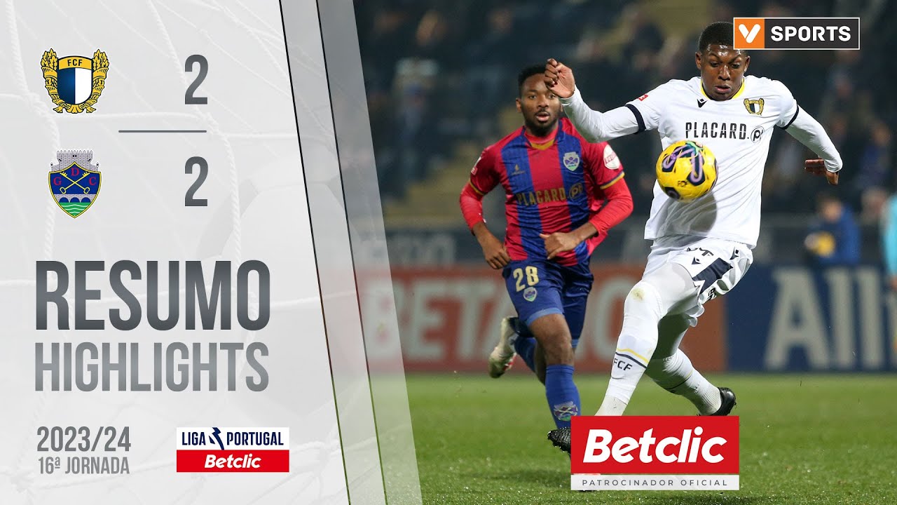 Resumo: Famalic&atilde;o 2-2 Chaves (Liga 23/24 #16)