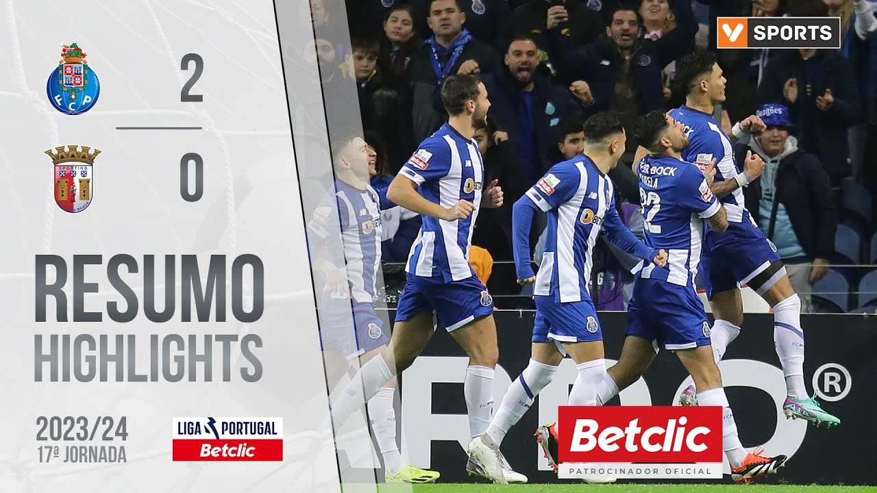 Resumo: FC Porto 2-0 Braga (Liga 23/24 #17)