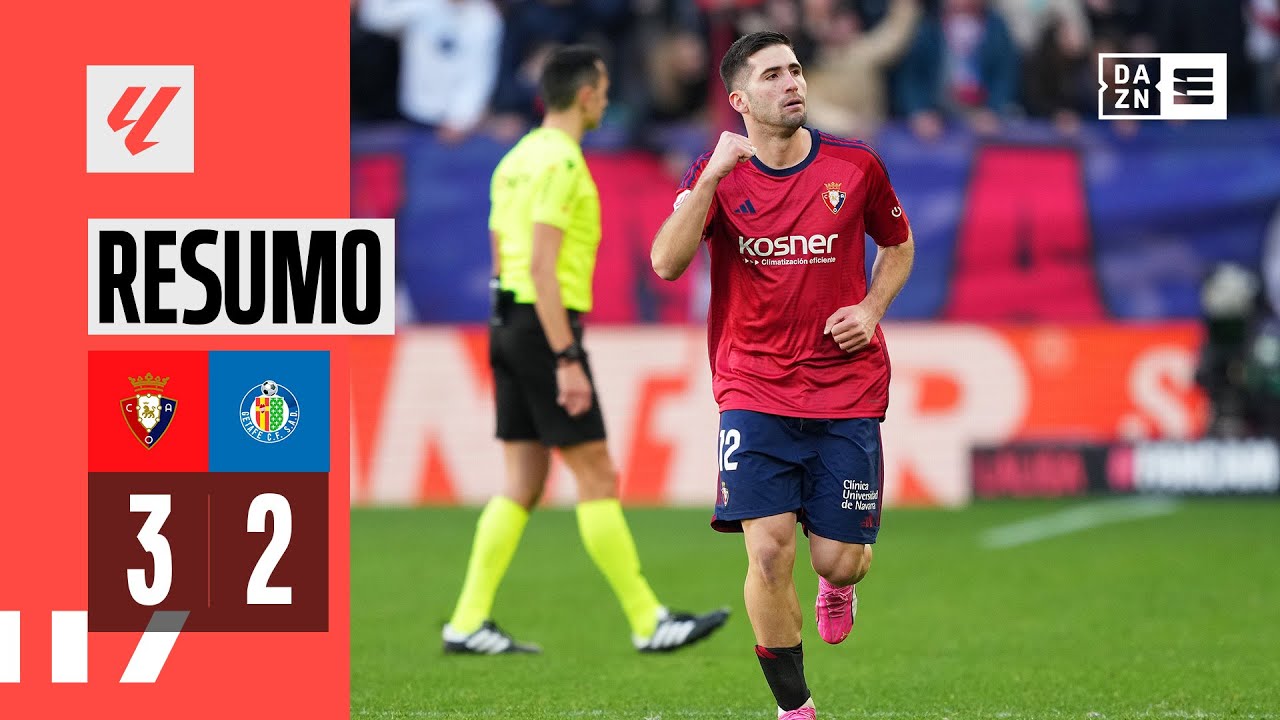 Resumo | Osasuna 3-2 Getafe | LaLiga 23/24