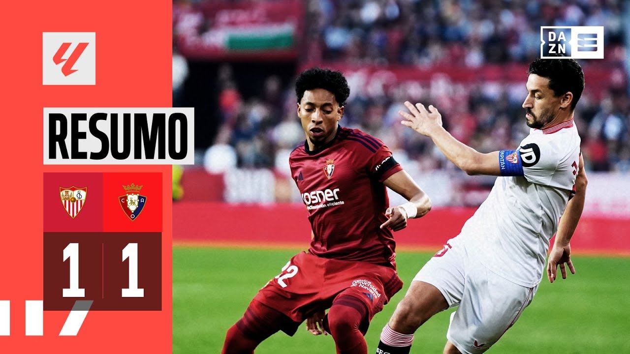 Resumo | Sevilla 1-1 Osasuna | LaLiga 23/24