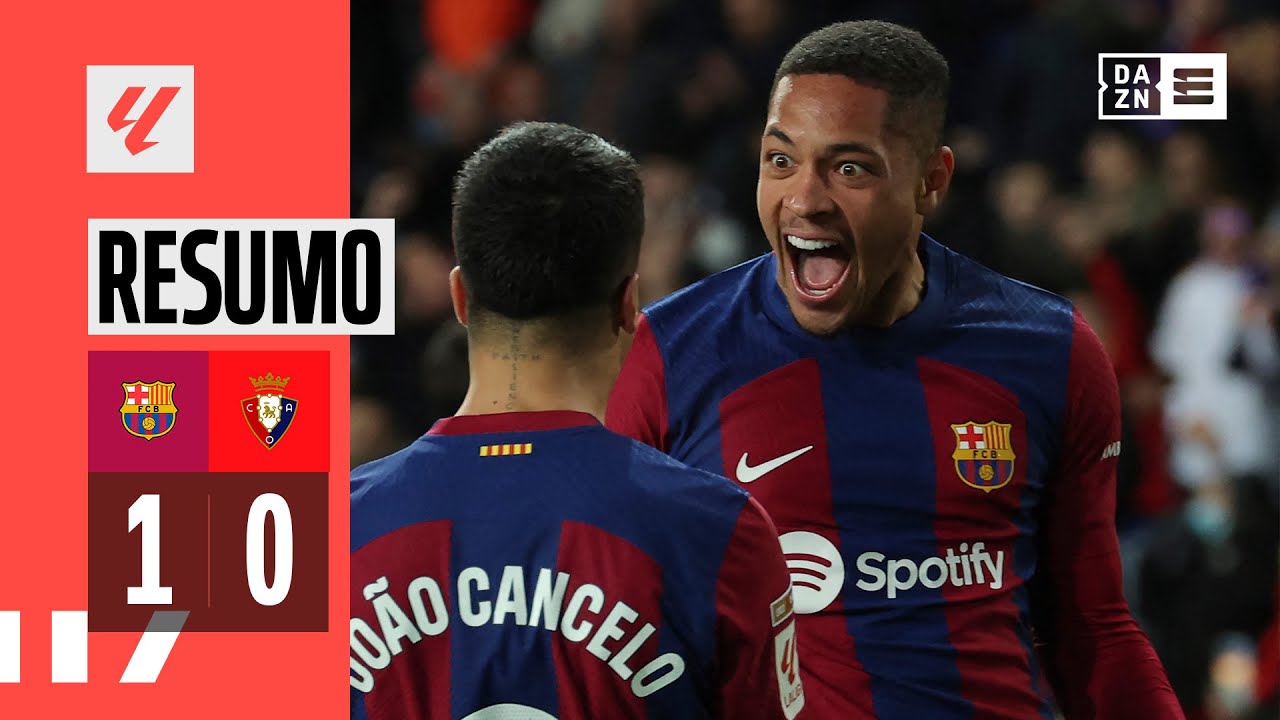 Resumo | Barcelona 1-0 Osasuna | LaLiga 23/24