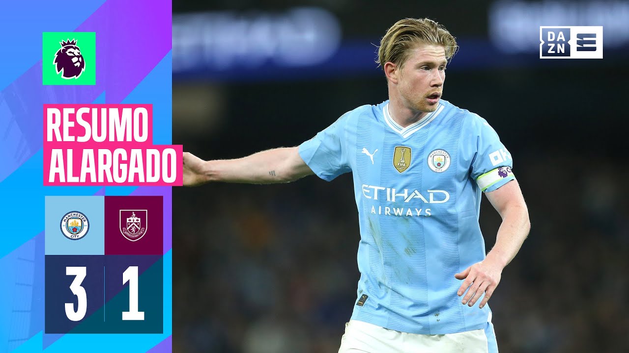 Resumo alargado | Man City 3-1 Burnley | Premier League 23/24