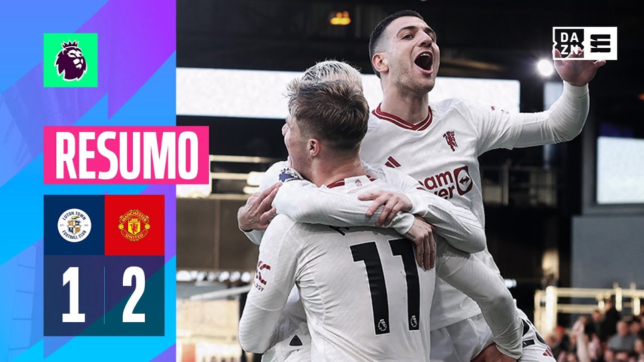 Resumo | Luton Town 1-2 Man United | Premier League 23/24