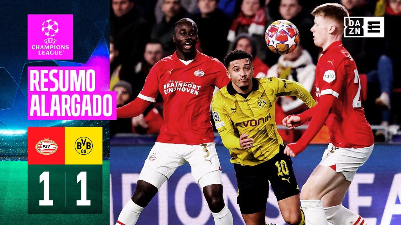 Resumo Alargado | PSV 1-1 Dortmund | Champions League 23/24
