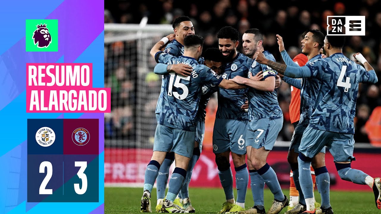 Resumo alargado | Luton Town 2-3 Aston Villa | Premier League 23/24