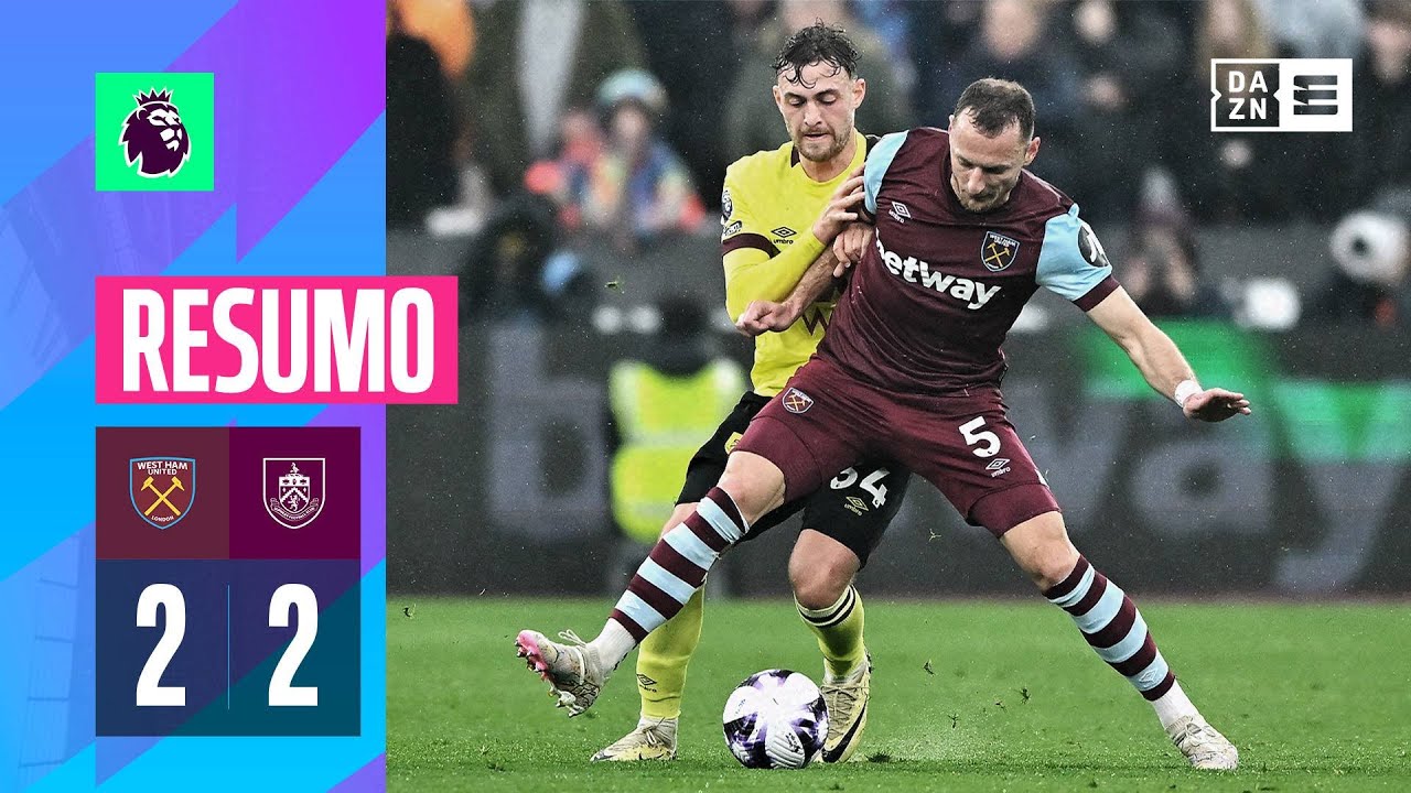 Resumo | West Ham 2-2 Burnley | Premier League 23/24