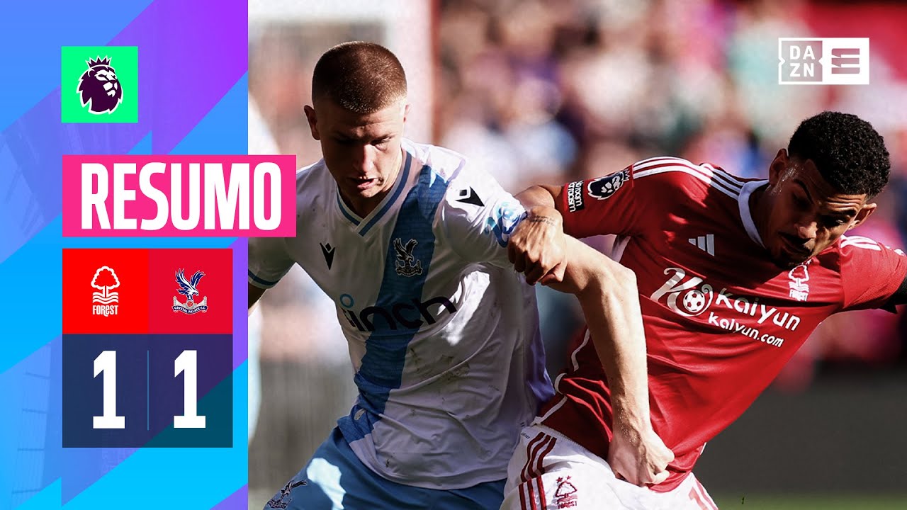 Resumo | Nottm Forest 1-1 Crystal Palace | Premier League 23/24