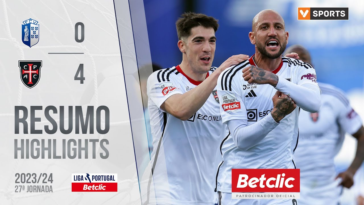 Resumo: Vizela 0-4 Casa Pia (Liga 23/24 #27)