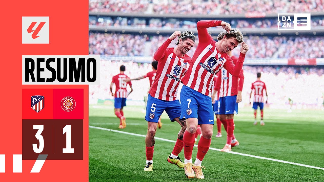 Resumo | Atletico Madrid 3-1 Girona | LaLiga 23/24