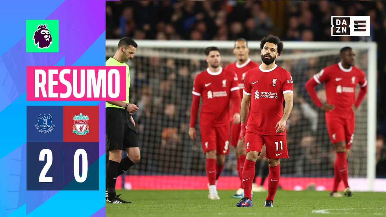 Resumo | Everton 2-0 Liverpool | Premier League 23/24