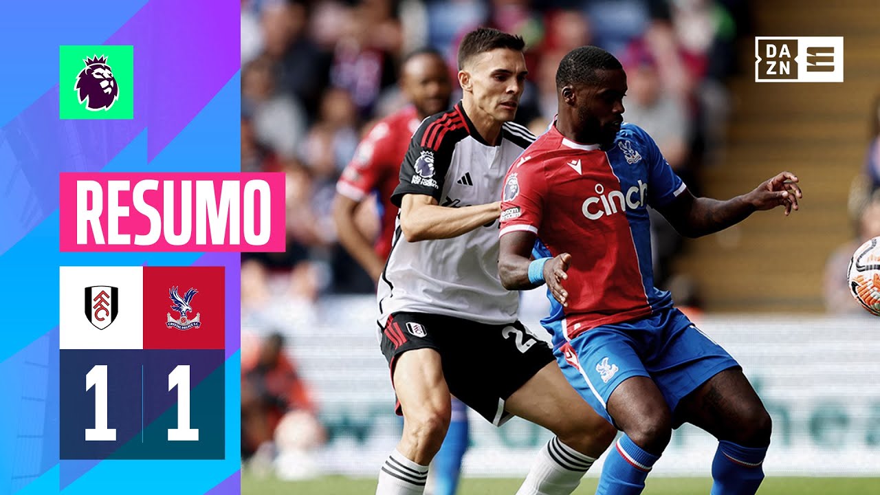 Resumo | Fulham 1-1 Crystal Palace | Premier League 23/24