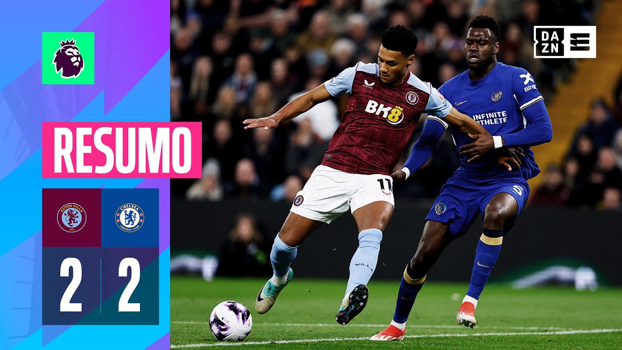 Resumo | Aston Villa 2-2 Chelsea | Premier League 23/24