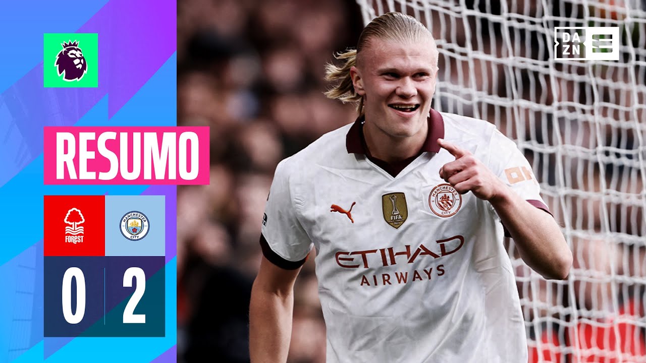 Resumo | Nottm Forest 0-2 Man City | Premier League 23/24