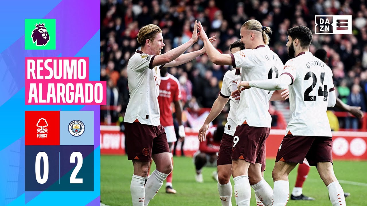 Resumo alargado | Nottm Forest 0-2 Man City | Premier League 23/24