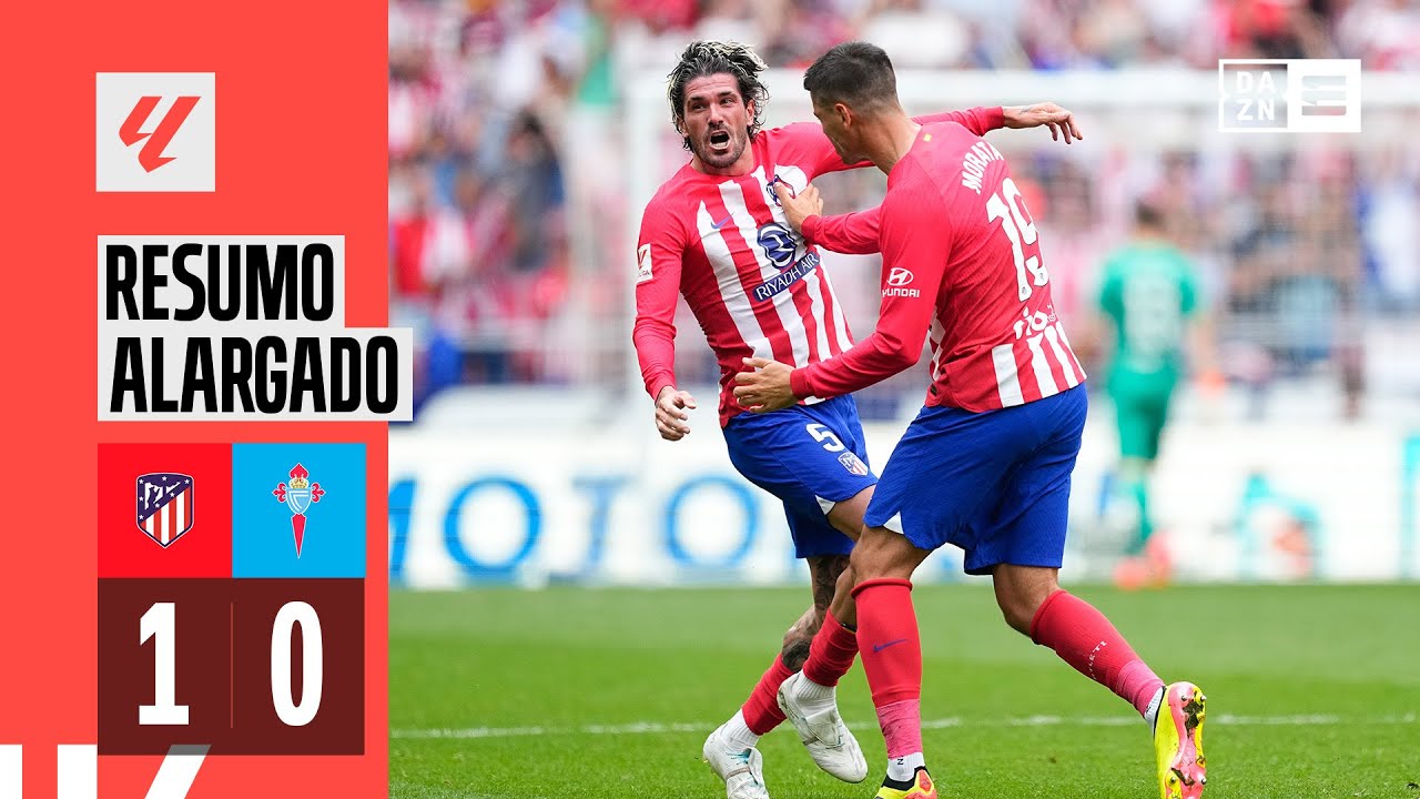 Resumo alargado | Atletico Madrid 1-0 Celta de Vigo | LaLiga 23/24