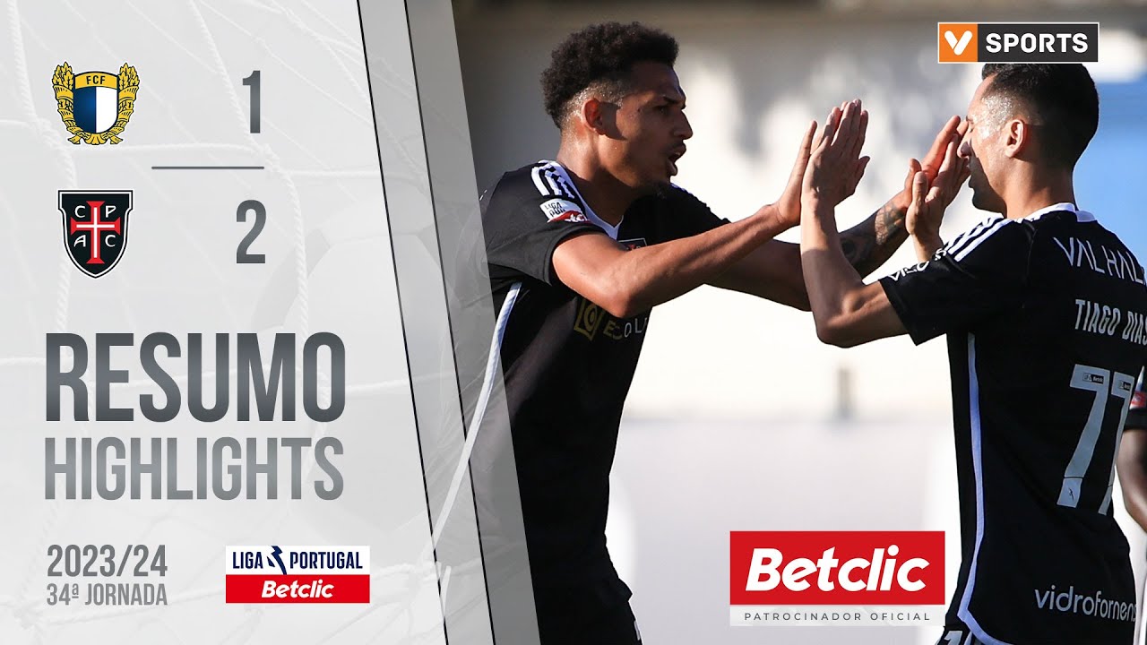 Resumo: Famalic&atilde;o 1-2 Casa Pia (Liga 23/24 #34)