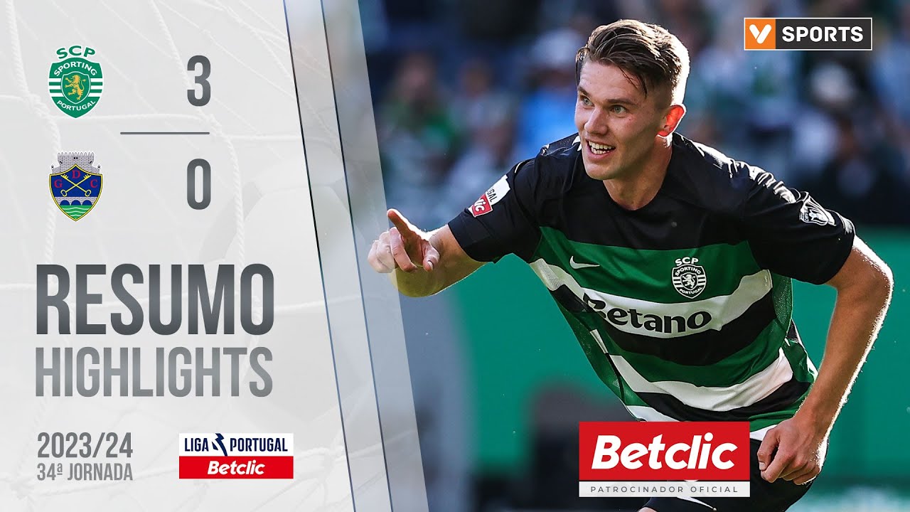 Resumo: Sporting 3-0 Chaves (Liga 23/24 #34)