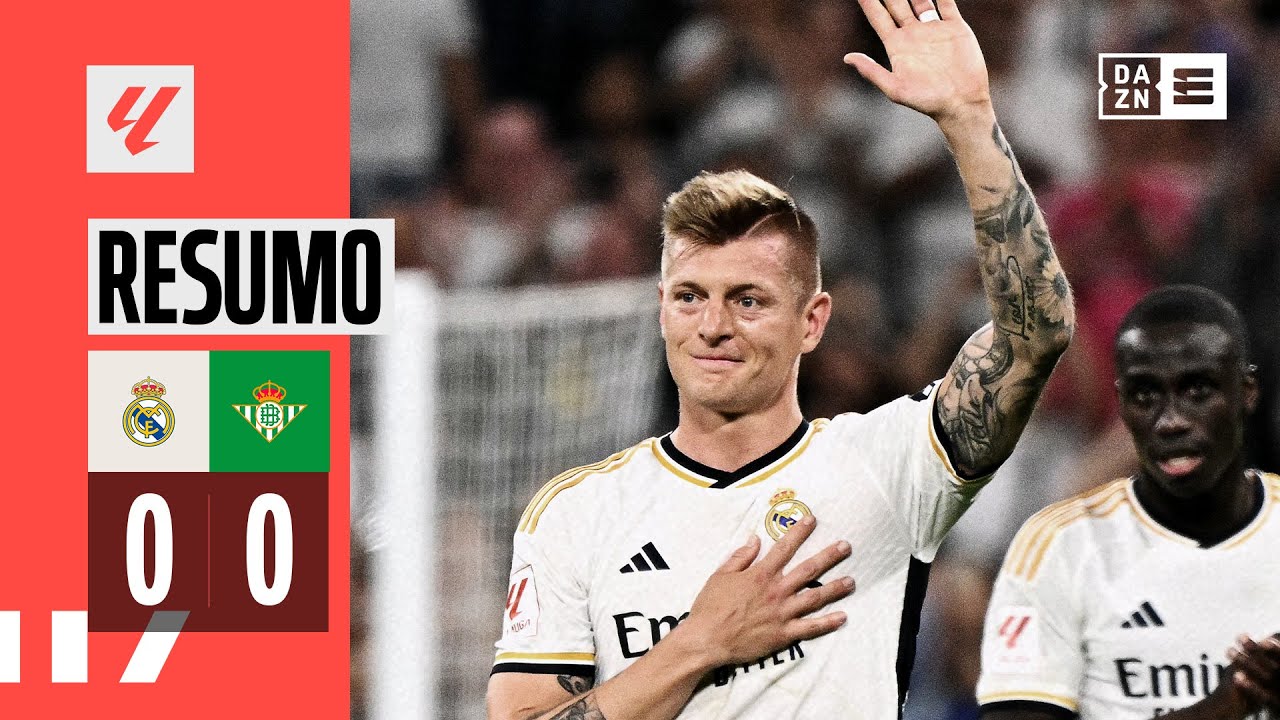 Resumo | Real Madrid 0-0 Real Betis | LaLiga 23/24