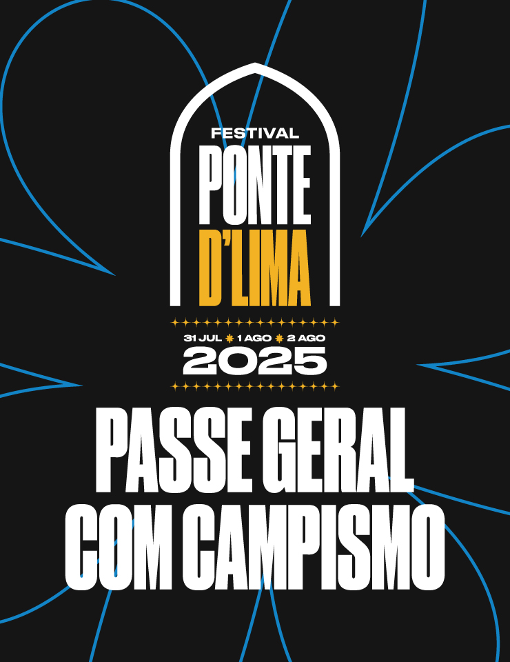 Passe Geral com campismo | Festival Ponte D’Lima 2025