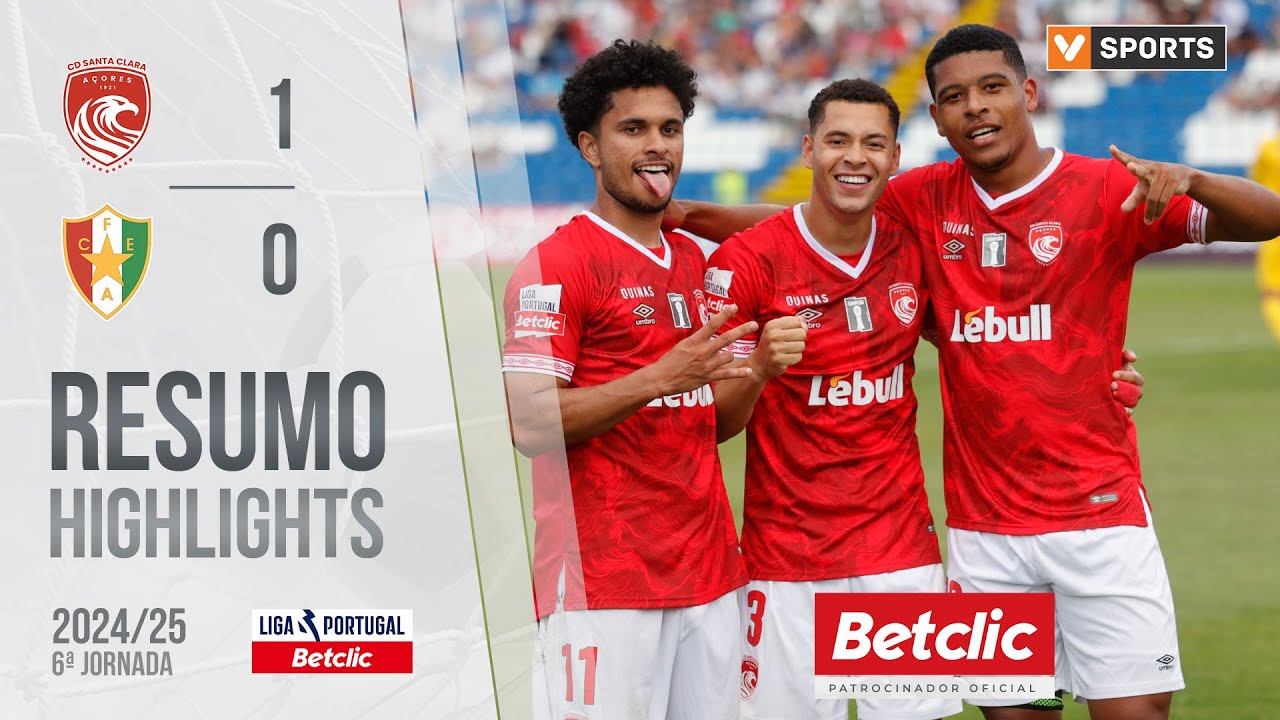 Resumo: Santa Clara 1-0 Estrela Amadora (Liga 24/25 #6)