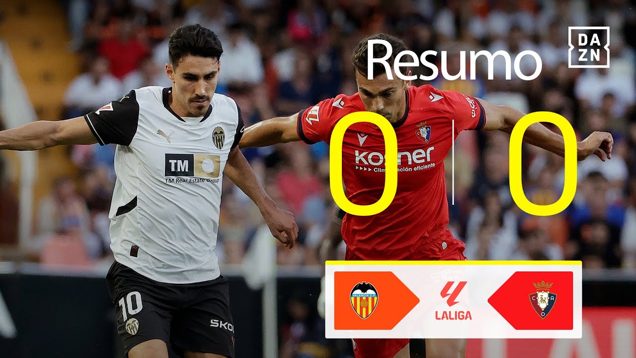 Resumo | Valencia FC 0-0 CA Osasuna | LALIGA 24/25