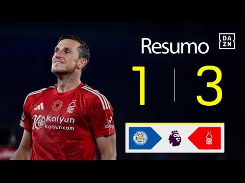 Resumo | Leicester 1-3 Nottm Forest | Premier League 24/25