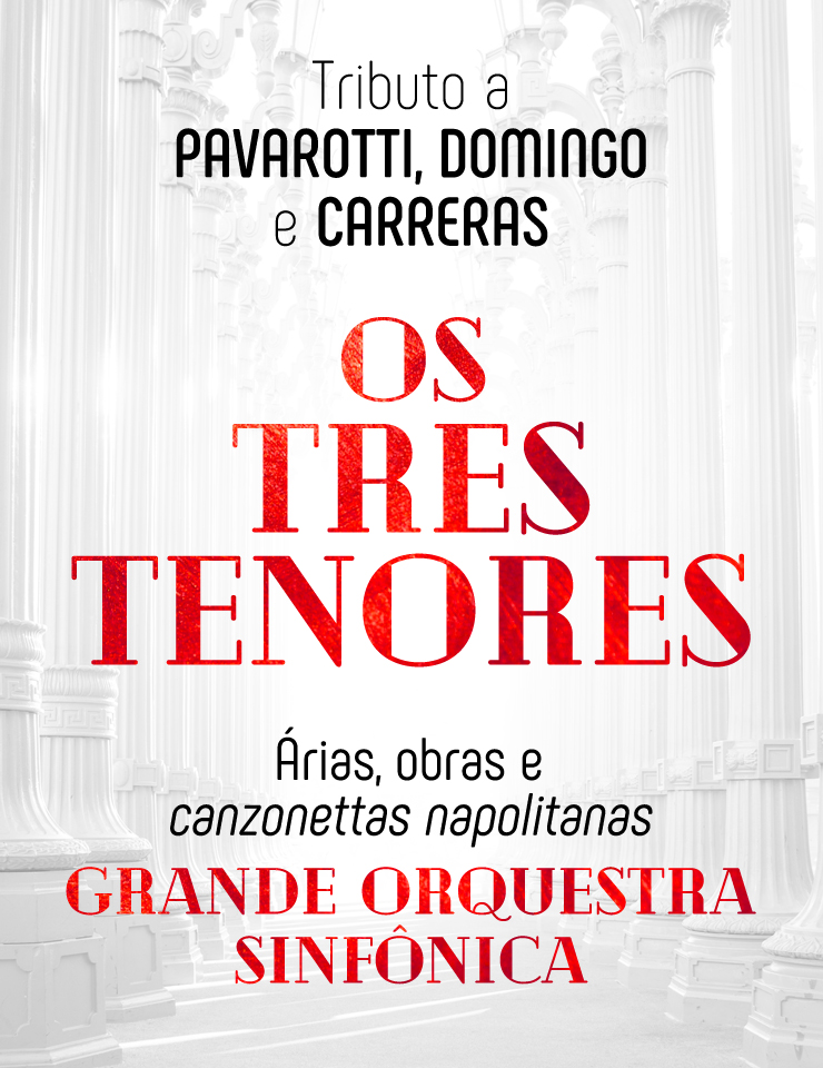 OS TR&Ecirc;S TENORES | Grande Orquestra Sinf&oacute;nica
